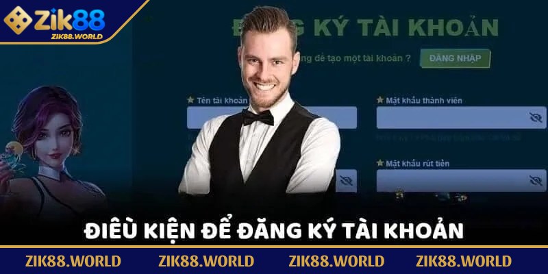 Đăng Ký Zik88 - Mở Khóa Bước Vào Thế Giới Giải Trí Đỉnh Cao 1 Cược thủ cần đáp ứng đầy đủ một số điều kiện cơ bản về đăng ký Zik88