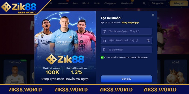 Zik88 - Sân Chơi Giải Trí Đẳng Cấp, An Toàn, Đầy Cuốn Hút 6 Đăng ký tài khoản mở cánh cửa bước vào sân chơi